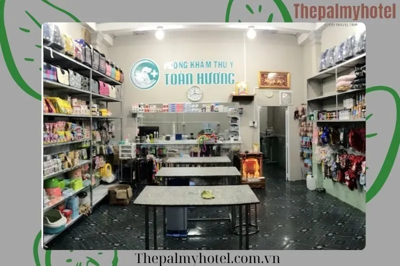 Phòng khám Thú y & Pet shop TOÀN HƯƠNG