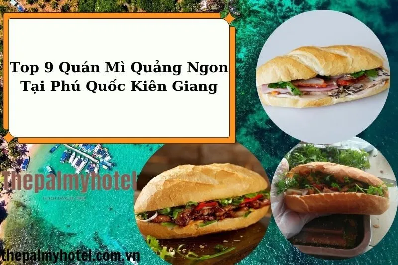 Top 9 Quán Mì Quảng Ngon Tại Phú Quốc Kiên Giang