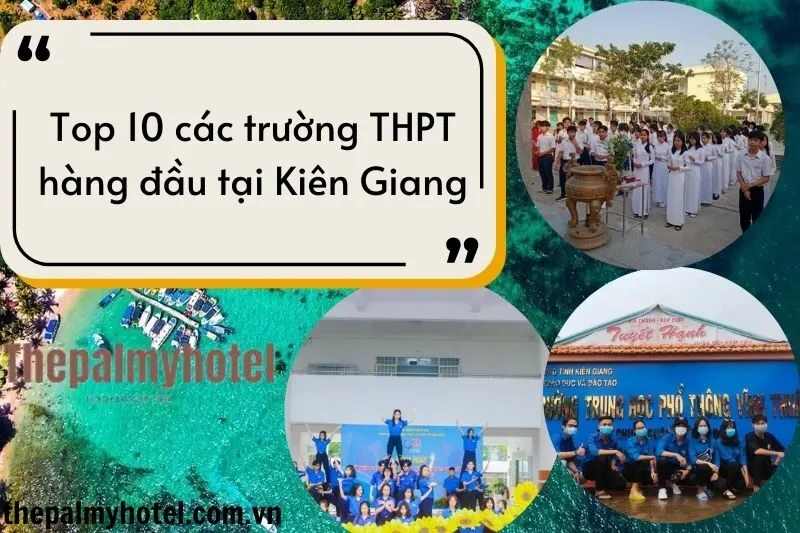 Top 10 các trường THPT hàng đầu tại Kiên Giang