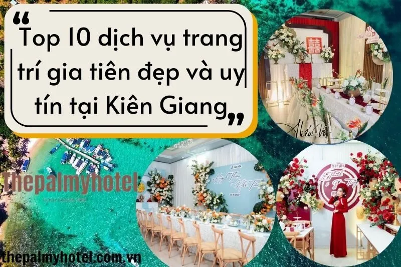 Top 10 dịch vụ trang trí gia tiên đẹp và uy tín tại Kiên Giang