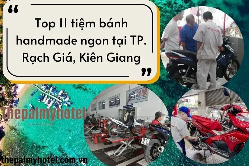 Top 10 trung tâm Bảo Dưỡng Xe Máy Uy Tín tại TP. Rạch Giá