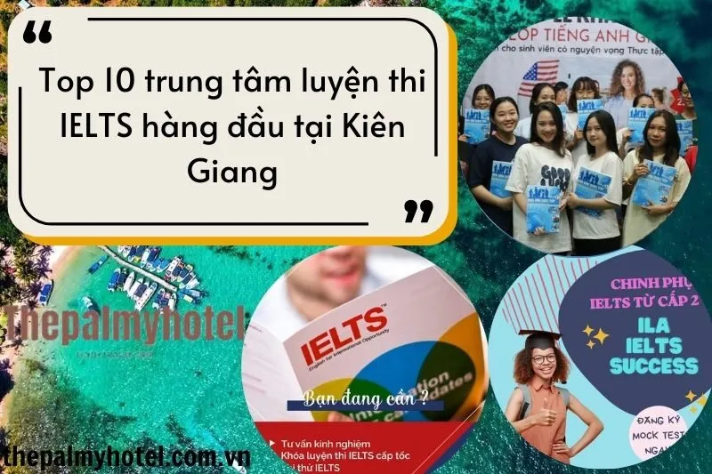 Top 10 trung tâm luyện thi IELTS hàng đầu tại Kiên Giang