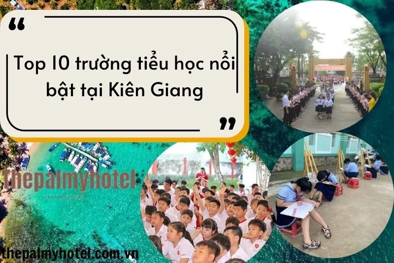 Top 10 trường tiểu học nổi bật tại Kiên Giang