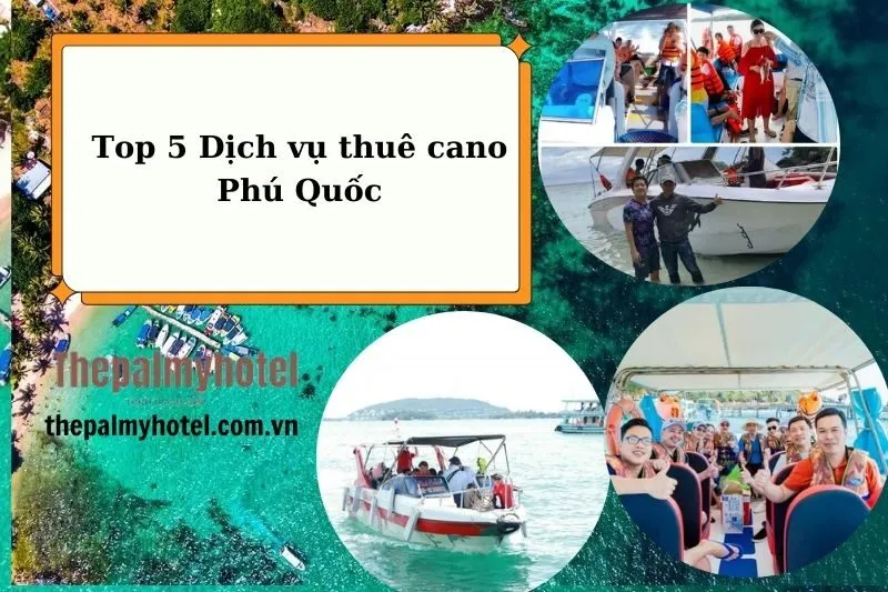 Top 5 Dịch vụ thuê cano Phú Quốc