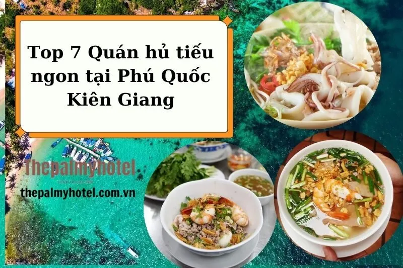 Top 7 Quán hủ tiếu ngon tại Phú Quốc Kiên Giang