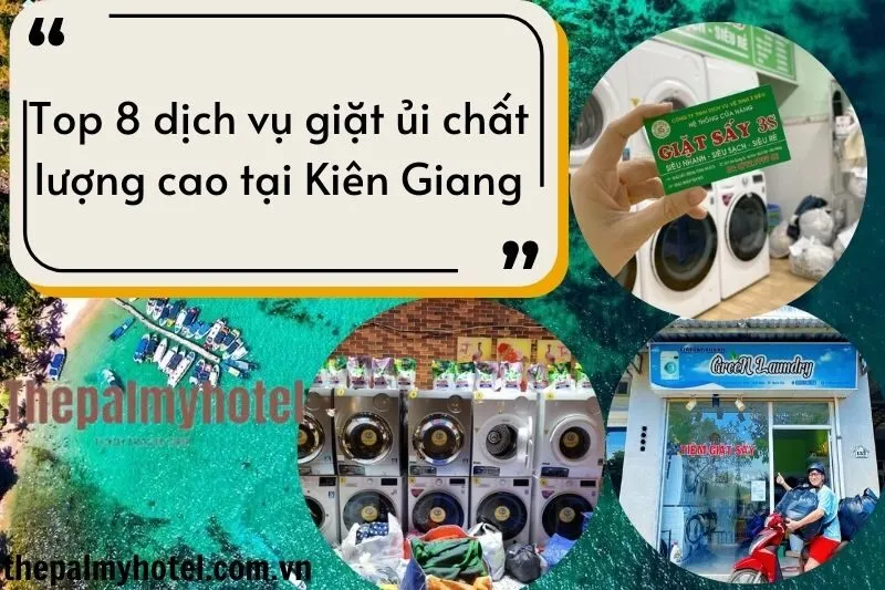 Top 8 dịch vụ giặt ủi chất lượng cao tại Kiên Giang