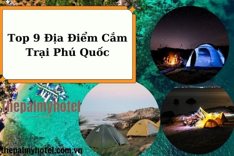 Top 9 Địa Điểm Cắm Trại Phú Quốc